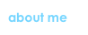 about me